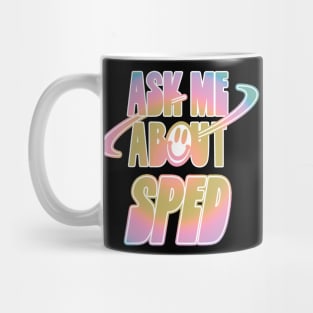 Ask Me About SPED Mug